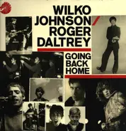 Wilko & Daltrey,Roger Johnson - GOING BACK HOME