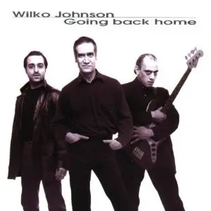 Wilko Johnson - Going Back Home