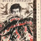 Wilko Johnson - Pull the Cover