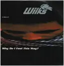 12inch Vinyl Single - Wilks - Why Do I Feel This Way?
