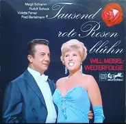 Will Meisel - Tausend Rote Rosen Blühn - Welterfolge