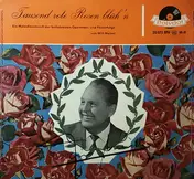 Will Meisel - Tausend Rote Rosen Blüh'n