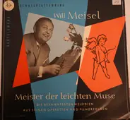 Will Meisel - Meister Der Leichten Muse - Die Bekanntesten Melodien Aus Seinen Operetten Und Filmerfolgen