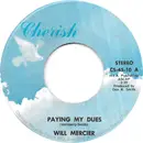 7inch Vinyl Single - Will Mercier - Paying My Dues