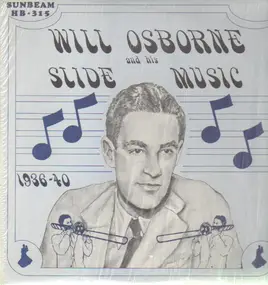 Will Osborne - And His Slide Music - 1936-40