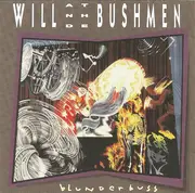CD - Will And The Bushmen - Blunderbuss