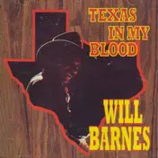Will Barnes - Texas In My Blood
