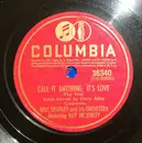 10'' - Will Bradley And His Orchestra Featuring Ray McKinley / Will Bradley's Six Texas Hot Dogs - Call It Anything, It's Love / Basin Street Boogie