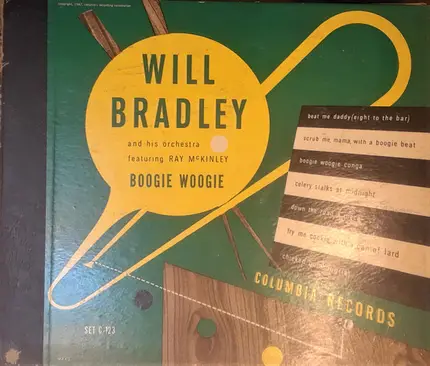 Will Bradley And His Orchestra Featuring Ray McKinley - Boogie Woogie