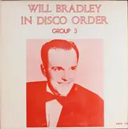 Will Bradley - In Disco Order Group 3