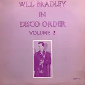 Will Bradley - In Disco Order Volume 2