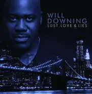 Will Downing - Lust Love & Lies