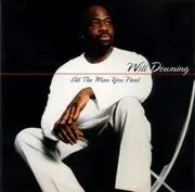 CD - Will Downing - All The Man You Need