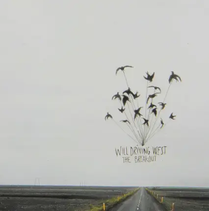 Will Driving West - The Breakout