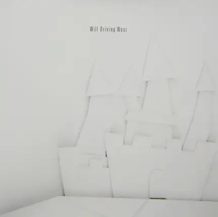 Will Driving West - Castles