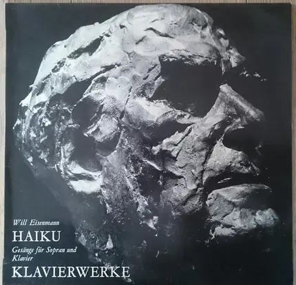 Will Eisenmann - Haiku - Gesänge für Sopran und Klavier / Klavierwerke