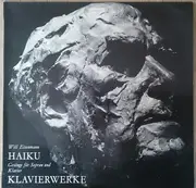 LP - Will Eisenmann - Haiku - Gesänge für Sopran und Klavier / Klavierwerke
