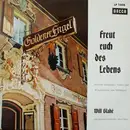 10'' - Will Glahé Mit Seinem Will Glahé Und Sein Orchester Und Will Glahé Und Sein Chor - Freut Euch Des Lebens