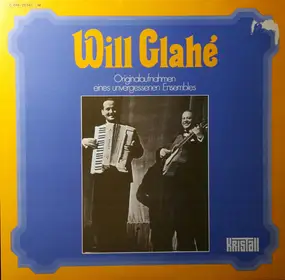 Will Glahe - Originalaufnahmen Eines Unvergessenen Ensembles