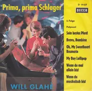 Will Glahé - Prima, Prima Schlager 3. Folge