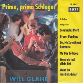 Will Glahe - Prima, Prima Schlager 3. Folge