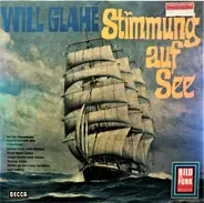 Will Glahé - Stimmung Auf See