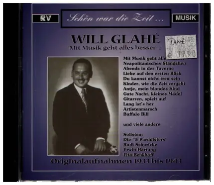Will Glahé - Schön War Die Zeit... - Folge 2 (1933-1943)
