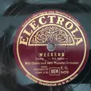 Schellack - Will Glahé Und Sein Musette-Orchester - Weekend / Jede Stunde Ohne Dich