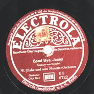 Will Glahé Und Sein Musette-Orchester - Good Bye, Jonny / Unter Dem Kastanienbaum