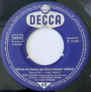 7inch Vinyl Single - Will Glahé Und Sein Orchester , Kurt-Adolf Thelen Und Toni Gerhards - Wenn Die Reben Am Rhein Wieder Blühen / Das Müssen Wir Noch Lernen