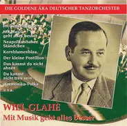 Will Glahé Und Sein Orchester - Mit Musik Geht Alles Besser