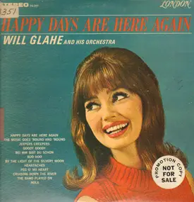 Will Glahé Und Sein Orchester - Happy Days Are Here Again