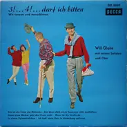 Will Glahé und seine Solisten Und Will Glahé Und Sein Chor - 3!...4!...Darf Ich Bitten