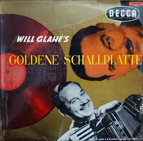 Will Glahe - Will Glahé's Goldene Schallplatte