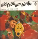 LP - Will Glahé - Bis Früh Um Fünfe