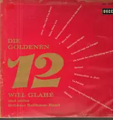 Will Glahe's Boheme Ballhaus Band - Die goldenen 12