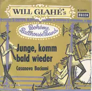 Will Glahé's Boheme Ballhouse Band - Casanova Baciami / Junge, Komm Bald Wieder