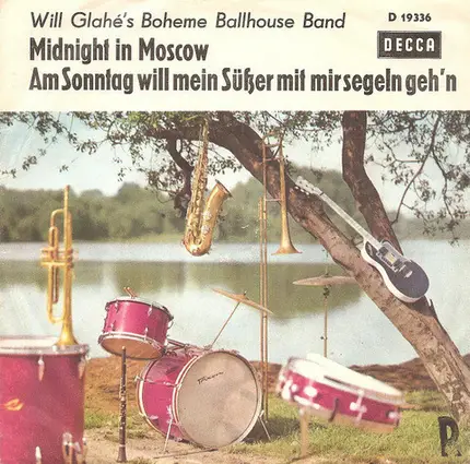 Will Glahé's Boheme Ballhouse Band - Midnight In Moscow / Am Sonntag Will Mein Süßer Mit Mir Segeln Geh'n