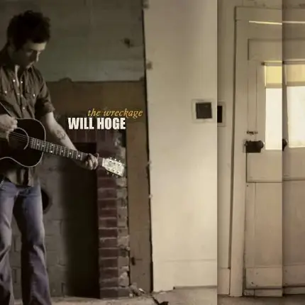 WILL HOGE - WRECKAGE