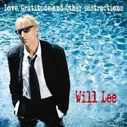CD - Will Lee - Love, Gratitude And Other Distractions - Digipak