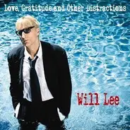 Will Lee - Love, Gratitude And Other Distractions