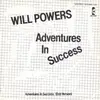 7inch Vinyl Single - Will Powers - Adventures In Success