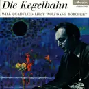 10'' - Will Quadflieg Liest Wolfgang Borchert - Die Kegelbahn