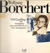 Will Quadflieg Liest Wolfgang Borchert - Will Quadflieg Liest Die Kegelbahn - Jesus Macht Nicht Mehr Mit - Radi - Schischyphusch