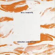 CD - Will Samson - Ground Luminosity - Digipak