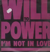 12'' - Will to Power - I´m Not In Love