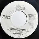 7inch Vinyl Single - Will To Power - Baby, I Love Your Way / Freebird Medley (Free Baby)