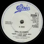 7inch Vinyl Single - Will To Power - Baby, I Love Your Way/Freebird