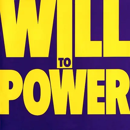 Will To Power - Will to Power
