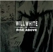 Will White - Rise Above
